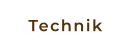 Technik